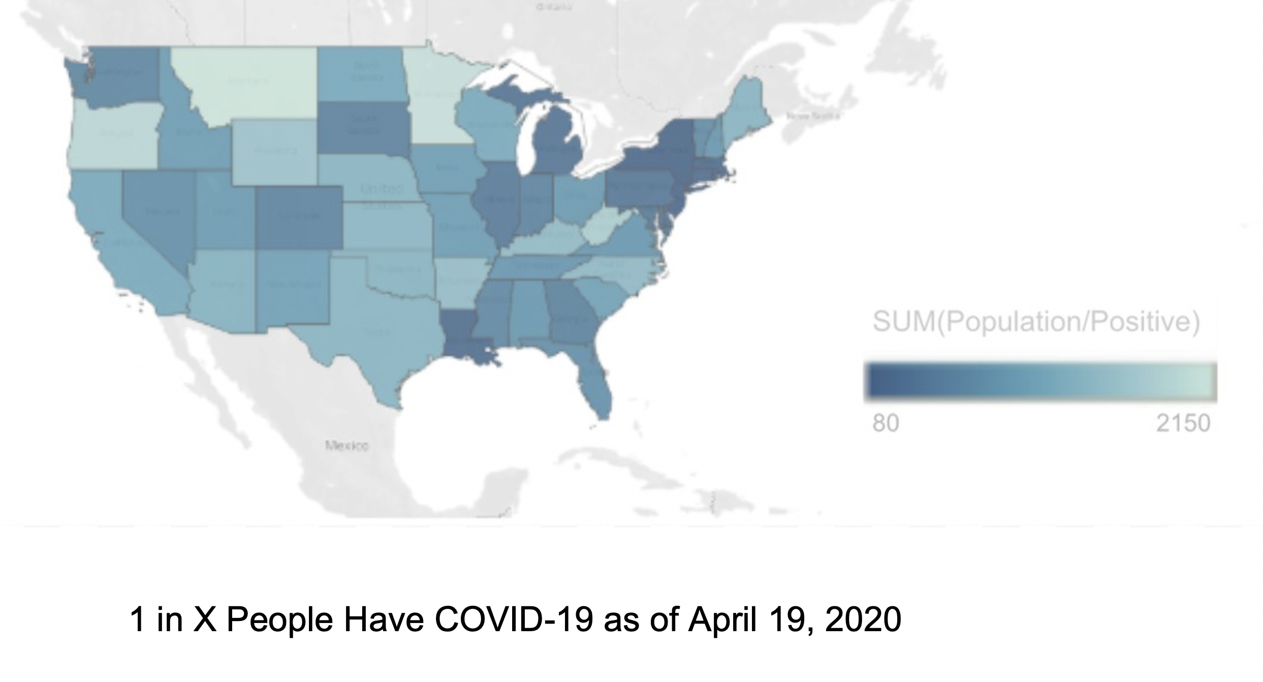One on X people have COVID-19, as of 19th April 2020 in the USA.